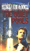 The Quiet Pools by Michael Kube-McDowell (Ace paperback)